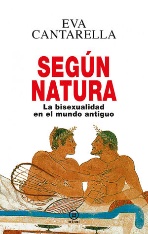 SEGUN NATURA. LA BIXESUALIDAD EN EL MUNDO ANTIGUO