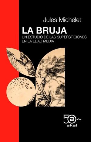 BRUJA, LA UN ESTUDIO DE LAS SUPERSTICIONES EN LA EDAD MEDIA