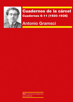 CUADERNOS DE LA CARCEL II.CUADERNOS 6-11 (1930-1933)