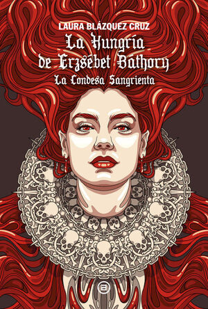 LA HUNGRIA DE ERZSEBET BATHORY