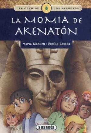 LA MOMIA DE AKENATON   (EL CLUB DE LOS SABUESOS)