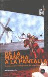 DE LA MANCHA A LA PANTALLA. AVENTURAS CINEMATOGRÁFICAS DEL INGENIOSO HIDALGO.