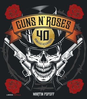 GUNS N' ROSES. 40 ANIVERSARIO