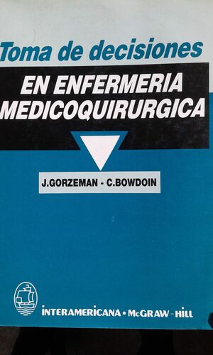 TOMA DE DECISIONES EN ENFERMERIA MEDICOQUIRÚRGICA