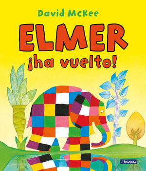 ELMER. UN CUENTO - ¡ELMER HA VUELTO!