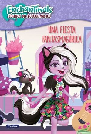 ENCHANTIMALS. UNA FIESTA FANTASMAGORICA