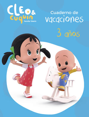 CLEO Y CUQUIN. CUADERNO VACACIONES 3 AÑOS