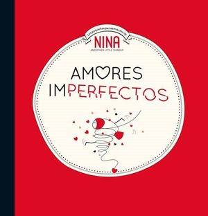 AMORES IMPERFECTOS (NINA. ÁLBUM ILUSTRADO.)
