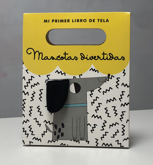 MASCOTAS DIVERTIDAS  (MI PRIMER LIBRO DE TELA)