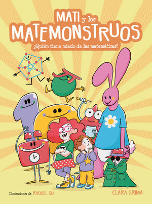 MATI Y LOS MATEMONSTRUOS ¿QUIEN TIENE MIEDO A LAS MATEMÁTICAS?