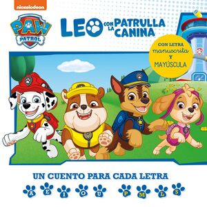 LEO CON LA PATRULLA CANINA. UN CUENTO PARA CADA LETRA