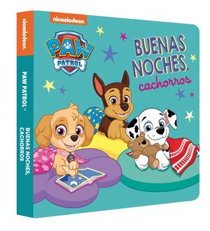 BUENAS NOCHES, CACHORROS (PAW PATROL  PATRULLA CANINA