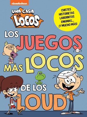 LOS JUEGOS MÁS LOCOS DE LOS LOUD   (UNA CASA DE LOCOS)