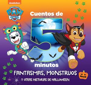 PAW PATROL. PATRULLA CANINA. CUENTOS DE 5 MINUTOS