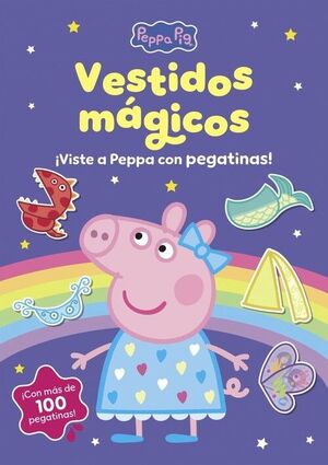 PEPPA PIG. CUADERNO DE ACTIVIDADES - LOS VESTIDOS MAGICOS. CUADERNO DE PEGATINAS