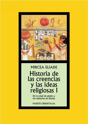 HISTORIA DE LAS  CREENCIAS Y LAS IDEAS RELIGIOSAS I