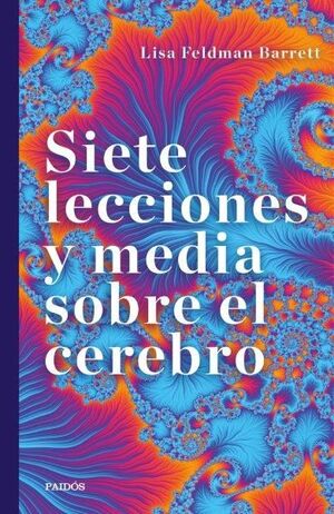 SIETE LECCIONES Y MEDIA SOBRE EL CEREBRO