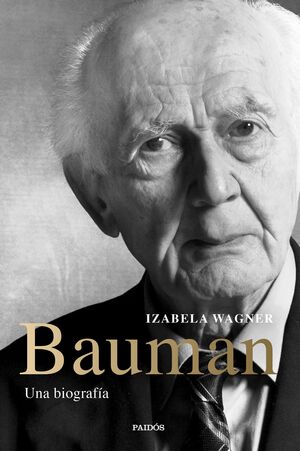 BAUMAN. UNA BIOGRAFÍA