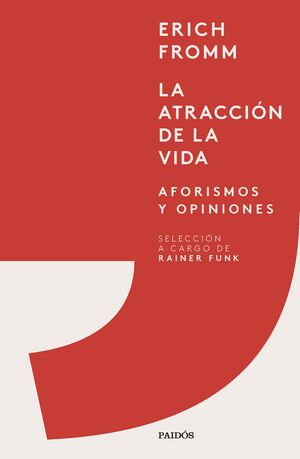 LA ATRACCIÓN DE LA VIDA.AFORISMOS Y OPINIONES