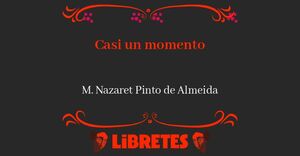 CASI UN MOMENTO