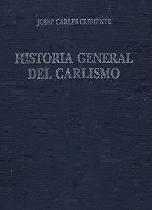 HISTORIA GENERAL DEL CARLISMO