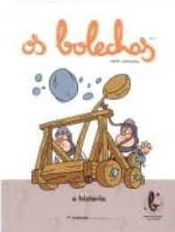 OS BOLECHAS. A HISTORIA