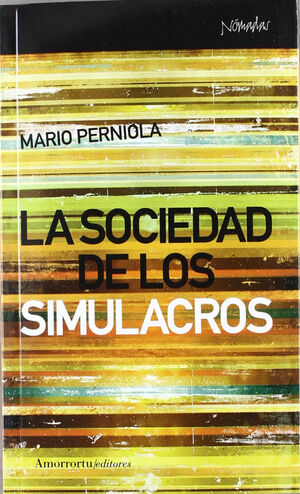 LA SOCIEDAD DE LOS SIMULACROS 1ª ED