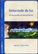 SEÑARDADE DA LUZ (A OBRA POETICA DE MANUEL MARIA)