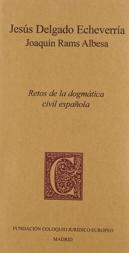RETOS DE LA DOGMATICA CIVIL ESPAÑOLA