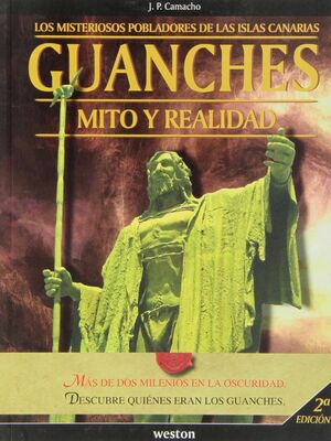GUANCHES. MITO Y REALIDAD