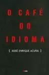 O CAFÉ DO IDIOMA