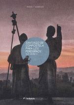 SANTIAGO DE COMPOSTELA PARA LOS PEREGRINOS. GUIA SECRETA