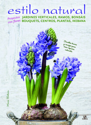 ESTILO NATURAL. PROYECTOS CON FLORES