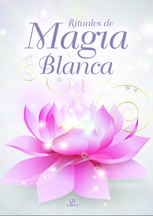 RITUALES DE MAGIA BLANCA