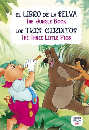 EL LIBRO DE LA SELVA - LOS TRES CERDITOS. THE JUNGLE BOOK - THE THREE LITTLE PIGS