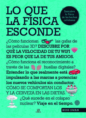 LO QUE LA FÍSICA ESCONDE DESCUBRE LA FÍSICA DE LA VIDA COTIDIANA