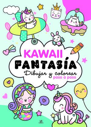 KAWAII FANTASIA- DIBUJAR Y COLOREAR PASO A PASO