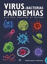 VIRUS Y BACTERIAS PANDEMIAS QUE HAN ASOLADO EL MUNDO