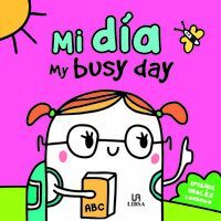 MI DÍA / MY BUSY DAY