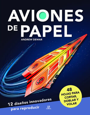 AVIONES DE PAPEL- 48 HOJAS PARA CORTAR, DOBLAR Y VOLAR