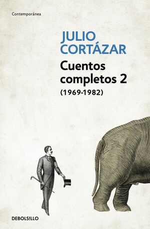 CUENTOS COMPLETOS 2 - CORTAZAR 1969-1982