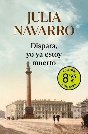 DISPARA, YO YA ESTOY MUERTO (CAMPAÑA DE VERANO EDICION LIMITADA)