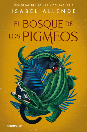 EL BOSQUE DE LOS PIGMEOS ( MEMORIAS DEL ÁGUILA Y DEL JAGUAR  3 )