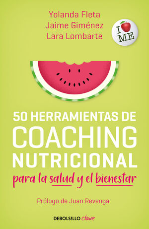 50 HERRAMIENTAS DE COACHING NUTRICIONAL PARA LA SALUD Y EL BIENES