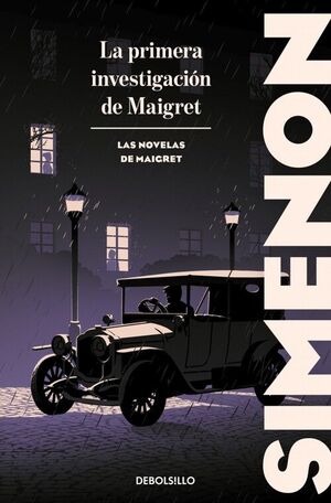 PRIMERA INVESTIGACION DE MAIGRET, LA (LAS NOVELAS DE MAIGRET)