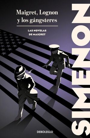MAIGRET, LOGNON ET LES GANGSTERS (LAS NOVELAS DE MAIGRET)