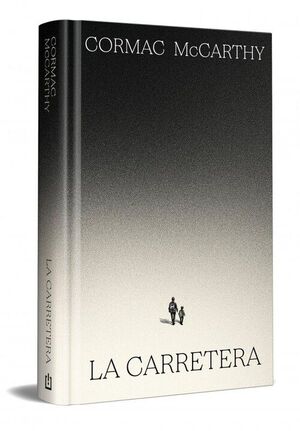 CARRETERA, LA (EDICION ESPECIAL EN TAPA DURA)