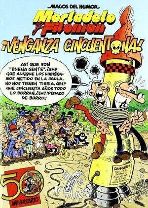 MAGOS DEL HUMOR 121. MORTADELO Y FILEMÓN. ¡VENGANZA CINCUENTONA!