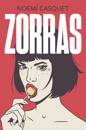 ZORRAS (TRIOLOGIA DE LAS MUJERES LIBRES, I)