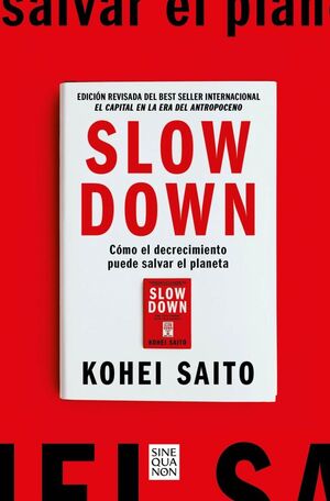 SLOW DOWN. CÓMO EL DECRECIMIENTO PUEDE SALVAR EL PLANETA